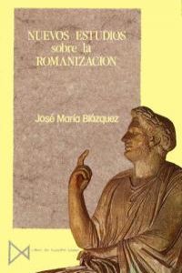 Nuevos estudios sobre la Romanizaci?n, de Blázquez, José María | portada del libro