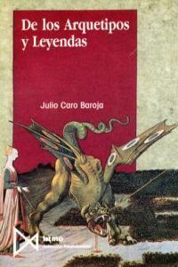 De los Arquetipos y Leyendas, de Caro Baroja, Julio | portada del libro