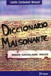 Diccionario malsonante, de Carbonell Basset, Delfín | portada del libro