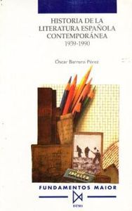 Historia de la literatura espa?ola contempor?nea (1939-1990), de Barrero Pérez | portada del libro