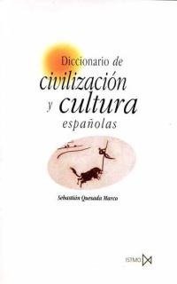 Diccionario de civilizaci?n y cultura espa?olas, de Quesada Marco, Sebastián | portada del libro