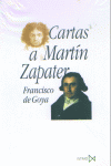 Cartas a Martín Zapater, de Goya, Francisco de | portada del libro