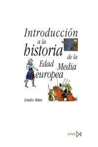 Introducción a la historia de la Edad Media Europea, de Mitre Fernández, Emilio | portada del libro