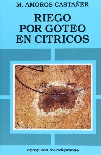 Riego por goteo en cítricos, de AMOROS CASTAÑER, MANUEL | portada del libro