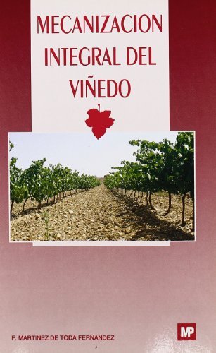 Mecanización integral del viñedo, de MARTINEZ DE TODA, FERNANDO | portada del libro