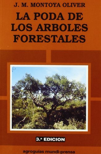 PODA DE LOS ARBOLES FORESTALES, LA, de MONTOYA OLIVER | portada del libro