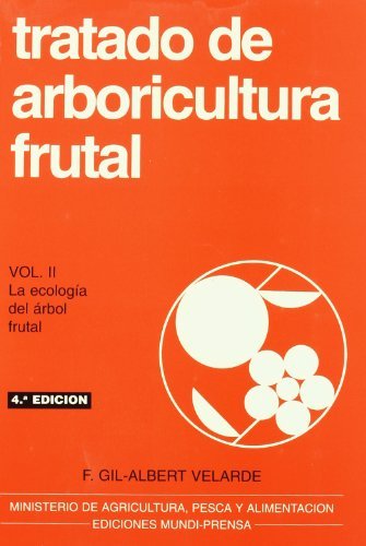 Tratado de arboricultura frutal, vol. II, de GIL-ALBERT VELARDEá, FERNANDO | portada del libro