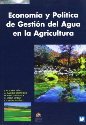Economía y política de gestión del agua en la agricultura, de SUMPSI , JOSEáMARIA | portada del libro