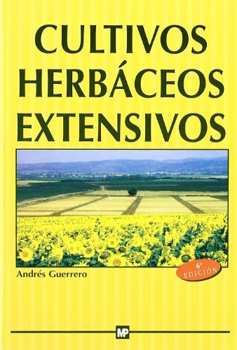 Cultivos herbáceos extensivos., de GUERRERO GARCÃA, ANDRÃ‰S | portada del libro