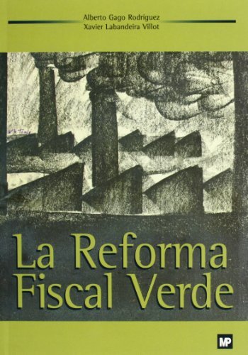 La reforma fiscal verde, de GAGO RODRIGUEZ, ALBERTO | portada del libro