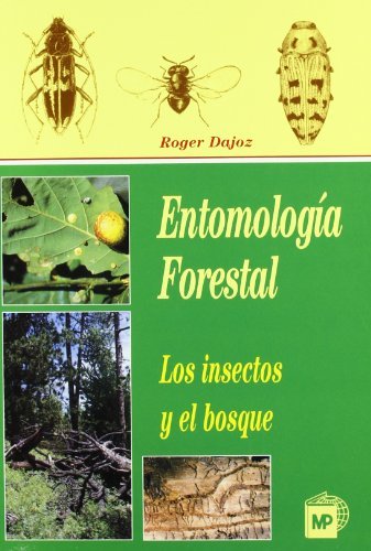 ENTOMOLOGIA FORESTAL, de DAJOZ | portada del libro