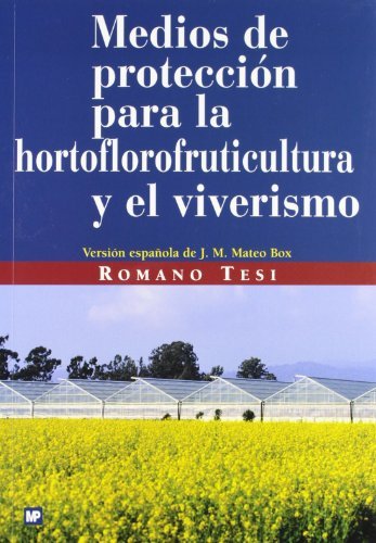 Mediosádeáprotecciónáparaálaáhortoflorofruticulturaáyáeláviverismo, de TESI , ROMANO | portada del libro
