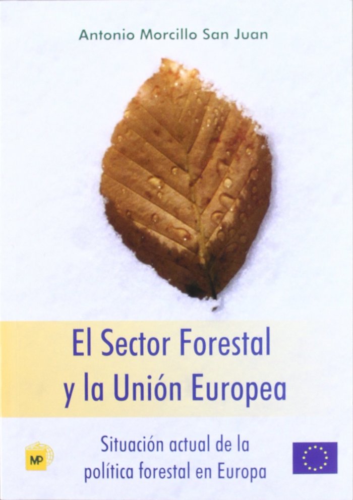 Sector forestal y la Unión Europea, El. Situación actual de la política forestal en Europa, de MORCILLO SAN JUAN, A | portada