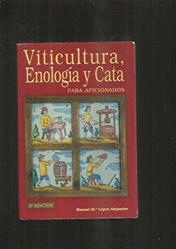 VITICULTURA, ENOLOGIA Y CATA PARA AFICIONADOS, de LÓPEZ ALEJANDRE | portada del libro