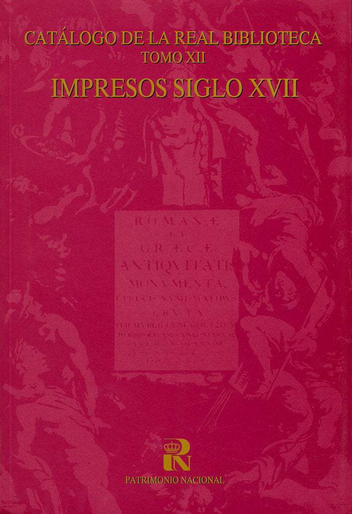 Catálogo de la Real Biblioteca tomo XII: impresos siglo XVII | portada del libro
