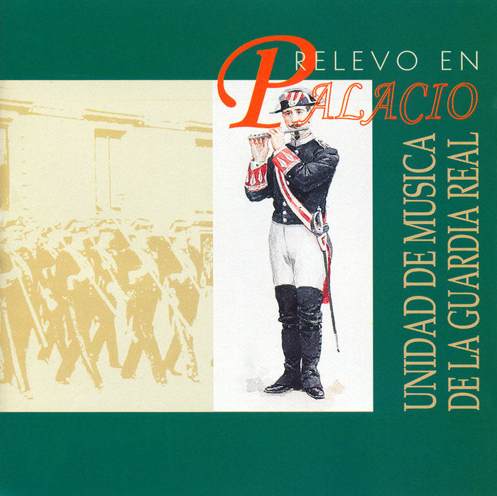 Relevo en palacio: Unidad de música de la Guardia Real, de Banda Sinfónica de la Guardia Real | portada del libro