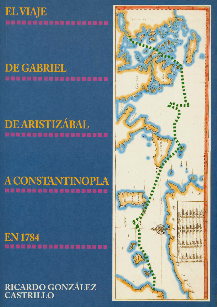 El viaje de Gabriel de Aristizábal a Constantinopla en 1784, de González Castrillo | portada del libro