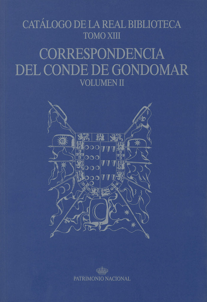 Catálogo de la Real Biblioteca tomo XIII: correspondencia del Conde de Gondomar, volumen II, de Spain. Real Biblioteca. | por