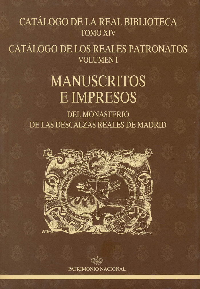 Catálogo de la Real Biblioteca tomo XIV. Catálogo de los Reales Patronatos volumen I: manuscritos e, de Patrimonio Nacional |