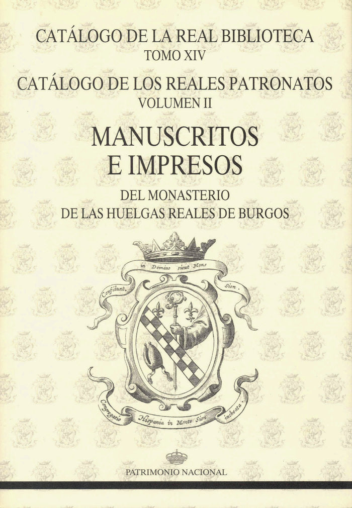 Catálogo de la Real Biblioteca tomo XIV. Catálogo de los Reales Patronatos volumen II: manuscritos e, de LOPEZ-VIDRIERO | por