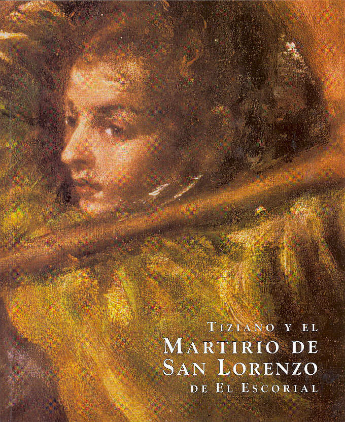 Tiziano y el martirio de San Lorenzo de El Escorial, de García-Frías Checa, Carmen | portada del libro