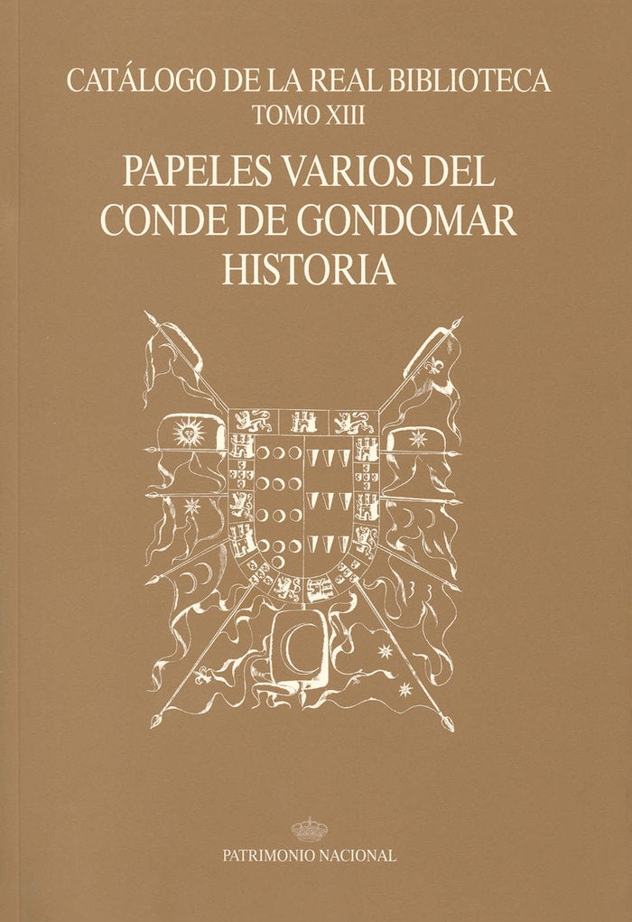 Catálogo de la Real Biblioteca tomo XIII: papeles varios del Conde de Gondomar Historia, de María Luisa López Vidriero | port