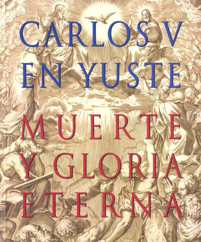 Carlos V en Yuste: muerte y gloria eterna, de Checa Cremades | portada del libro