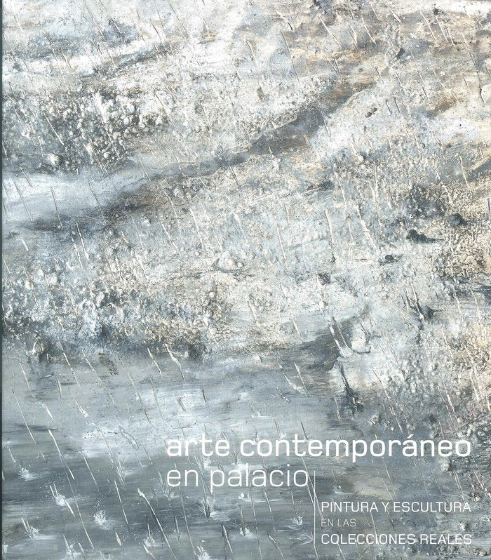 Arte Contemporáneo en Palacio. Pintura y Escultura en las Colecciones Reales, de Mur de Víu, Cristina | portada del libro