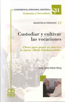 Custodiar y cultivar las vocaciones, de Patrón Wong, Jorge Carlos | portada del libro