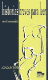 HISTORIAS BREVES PARA LEER (NIVEL INTERMEDIO) | portada del libro
