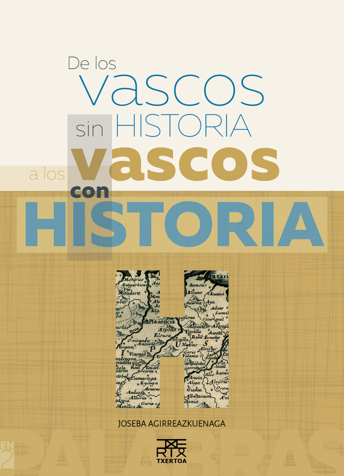 De los vascos sin historia a los vascos con historia, de Agirreazkuenaga Zigorraga, Joseba | portada del libro