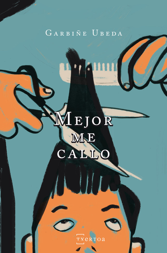 Mejor me callo, de Ubeda Goikoetxea, Garbiñe | portada del libro
