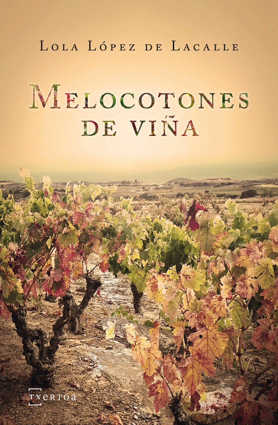 Melocotones de viña, de Lopez de Lacalle Lopez, Lola | portada del libro