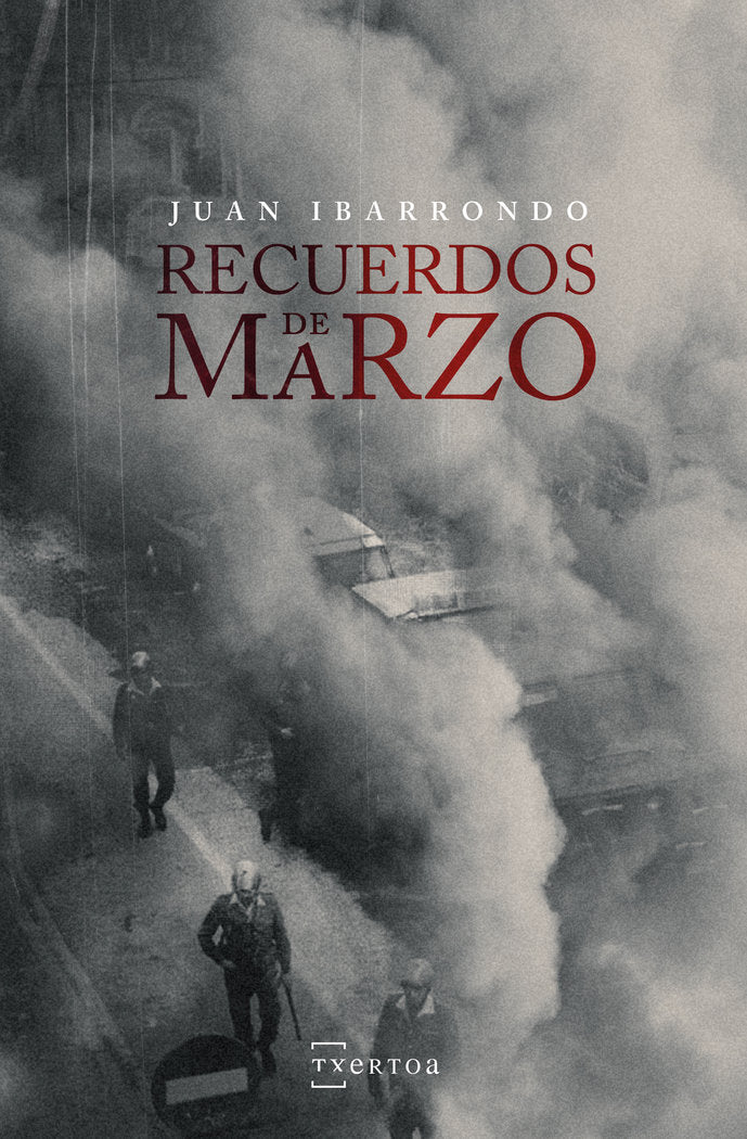 Recuerdos de Marzo, de Ibarrondo Portilla, Juan | portada del libro