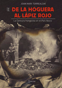 De la hoguera al lápiz rojo, de Torrealdai Nabea, Joan Mari | portada del libro