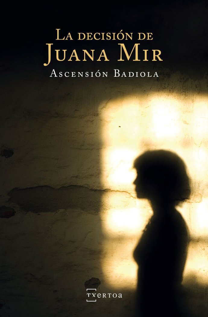 La decisión de Juana Mir, de Badiola Ariztimuño, Ascensión | portada del libro