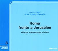 Roma frente a Jerusalén vista por autores griegos y latinos, de Comby, Jean y J. P. Lémonon | portada del libro