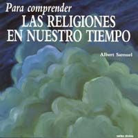 Para comprender las religiones en nuestro tiempo, de Samuel, Albert | portada del libro