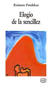 Elogio de la sencillez, de Panikkar, Raimon | portada del libro