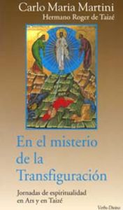 En el misterio de la Transfiguración, de Martini, Carlo Maria y Roger de Taizé | portada del libro