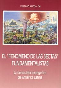 El fenómeno de las sectas fundamentalistas, de Galindo, Florencio | portada del libro