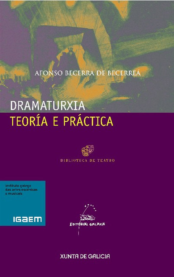 Dramaturxia. Teoria e practica, de Becerra De Becerrea, Afonso | portada del libro