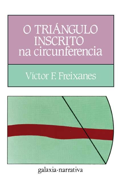 O triángulo inscrito na circunferencia, de Fernández Freixanes | portada del libro