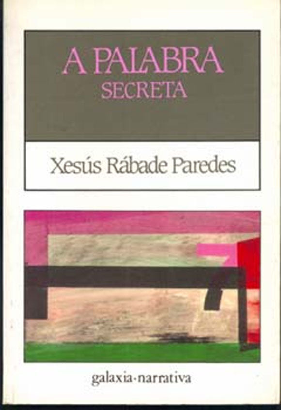 Palabra secreta, a, de Rabade Paredes, Xesus | portada del libro