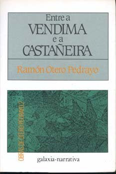 Entre a vendima e a castaûeira, de Otero Pedrayo, Ramon | portada del libro