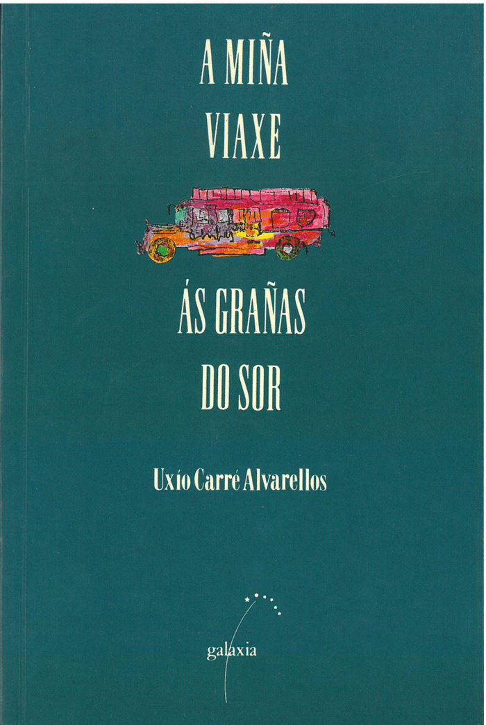 Miûa viaxe as graûas do sor, a, de Carre Alvarellos, Uxio | portada del libro