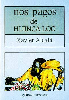 Nos pagos de huinca loo, de Alcala, Xavier | portada del libro