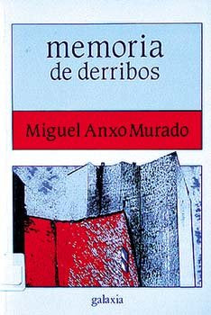 Memoria de derribos, de Murado, Miguel Anxo | portada del libro