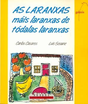 As laranxas máis laranxas de tódalas laranxas, de Casares | portada del libro