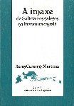 A imaxe de Galicia e os galegos na literatura castelá, de Caramés Martínez | portada del libro